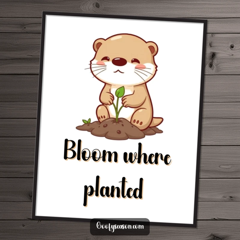 Funny digital art print: a determined otter character planting a tiny sprout in spring, conveying humor and nature's perseverance.