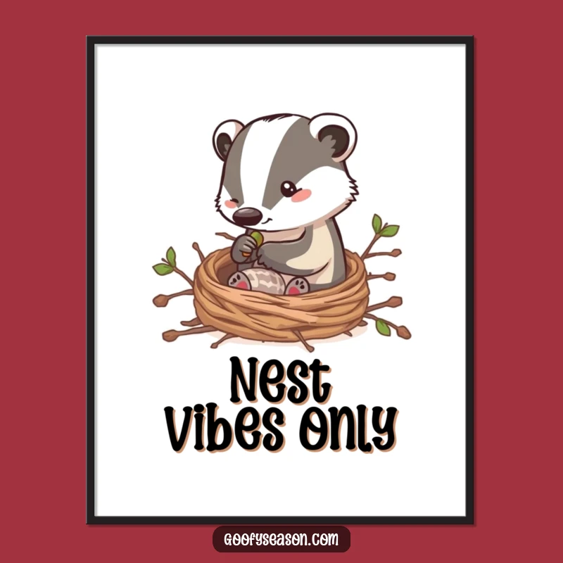 Funny Badger Builder Poster: Cozy Nest Wall Art, Gift
