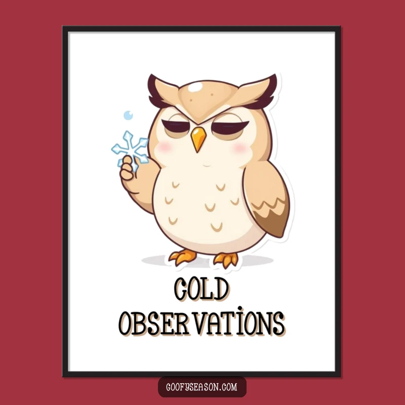 Funny Owl Catching Snowflake Poster - Whimsical Winter Wall Art, A Funny Gift