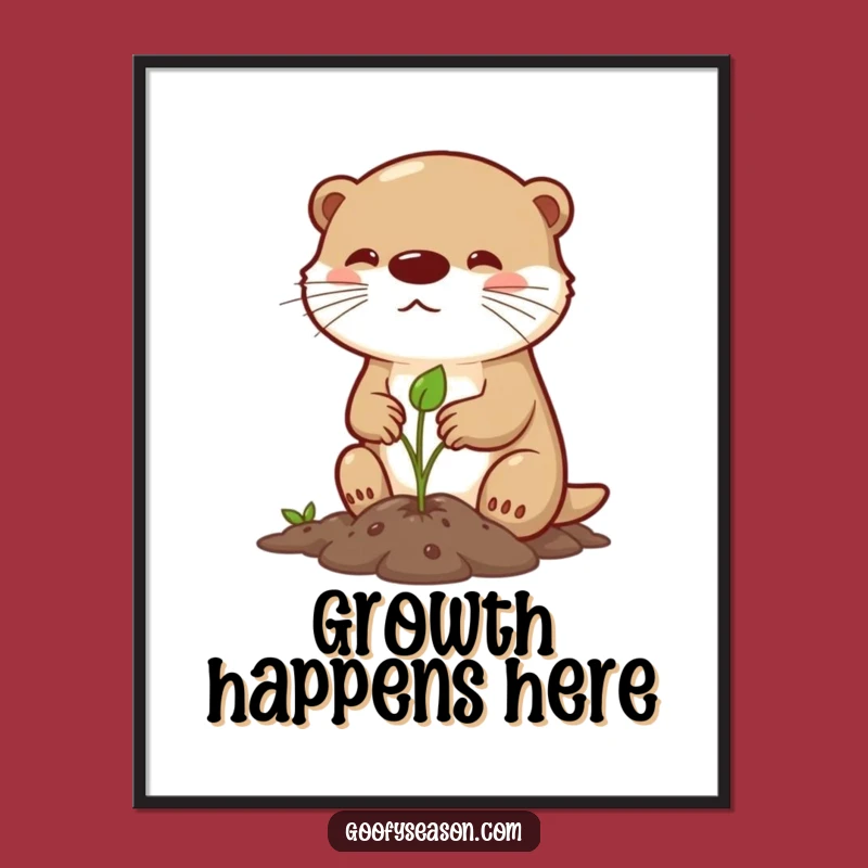 Funny Otter Spring Planting Poster: Determined Gardener Wall Art, Gift