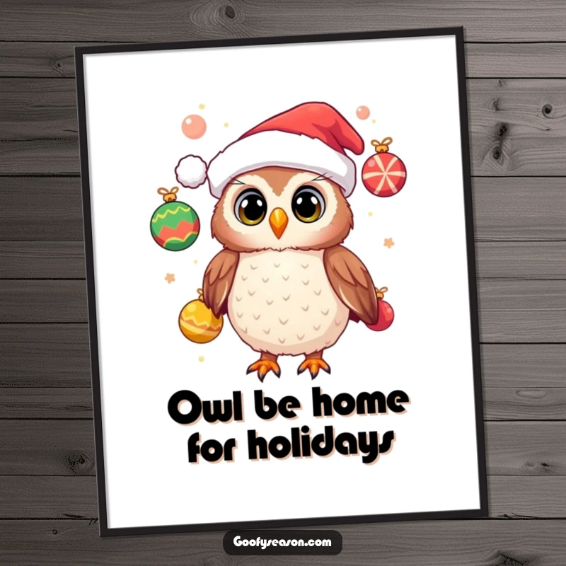 Funny Free Printable Wall Art: Cheerful owl in a Santa hat, skillfully juggling shining festive ornaments with a playful expression.