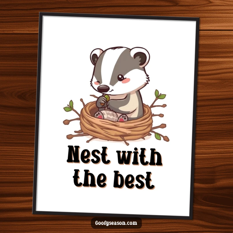 Funny Free Printable Wall Art: Clever badger character focused on building a cozy nest with twigs, radiating industrious coziness.
