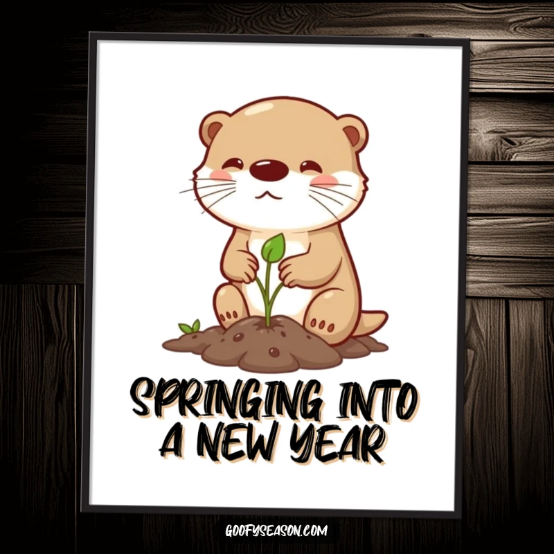 Funny Free Printable Wall Art: Determined otter character enthusiastically planting a tiny sprout in spring sunshine, full of life.
