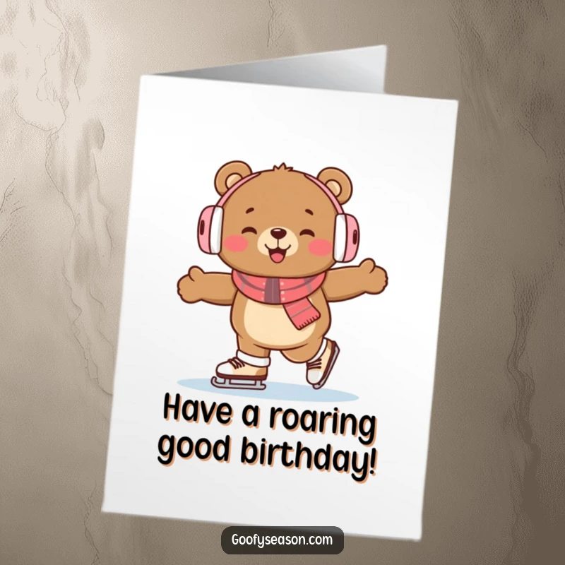Funny Free Printable Birthday Card: A cheerful bear wearing earmuffs skates with great enthusiasm on an ice rink.