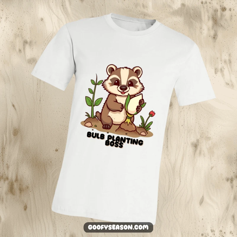 Funny t-shirt with a determined badger in gardening gloves, planting a massive bulb with a focused expression.
