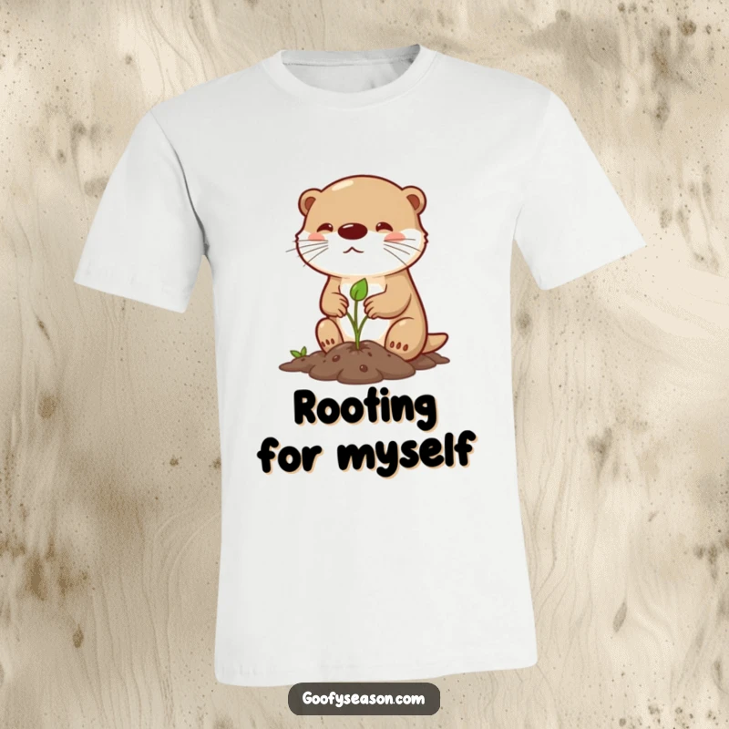 Funny t-shirt depicting a determined otter character diligently planting a small sprout in spring soil, radiating hopeful and humorous energy.
